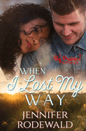 When I Lost My Way: A Big Prairie Romance