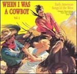 When I Was a Cowboy, Vol. 1