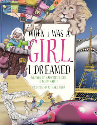 When I Was a Girl... I Dreamed - Baker, Margaret, and Matott, Justin