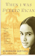When I Was Puerto Rican - Santiago, Esmeralda