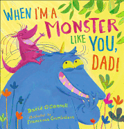 When I'm a Monster Like You, Dad