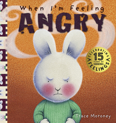 When I'm Feeling Angry - 