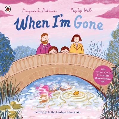 When I'm Gone: A Picture Book About Grief - McLaren, Marguerite