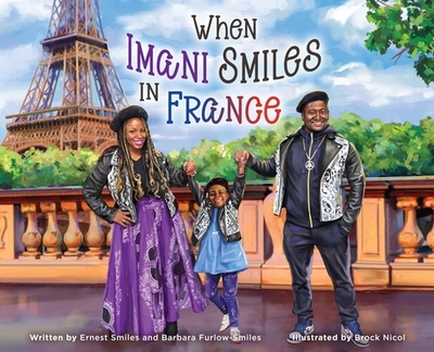 When Imani Smiles in France - Smiles, Ernest, and Furlow-Smiles, Barbara