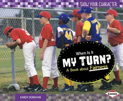 When Is It My Turn?: A Book about Fairness - Donovan, Sandy