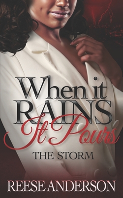 When It Rains It Pours: The Storm - Anderson, Reese