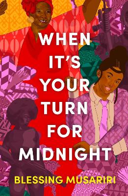 When It's Your Turn For Midnight - Musariri, Blessing