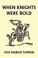 When Knights Were Bold (Yesterday's Classics)