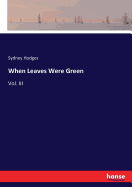 When Leaves Were Green: Vol. III