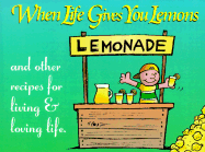 When Life Gives You Lemons Gift Book: And Other Recipes for Living & Loving Life - Stewart, Meiji, and Hazelden Publishing (Creator)