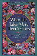 When Life Takes More Than It Gives: A Devotional Daybook