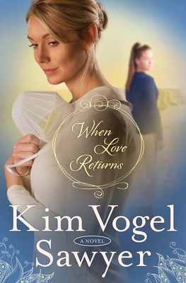 When Love Returns - Vogel, Sawyer Kim