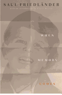 When Memory Comes: The Classic Memoir