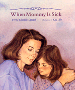 When Mommy Is Sick