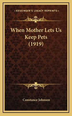 When Mother Lets Us Keep Pets (1919) - Johnson, Constance, Mr.
