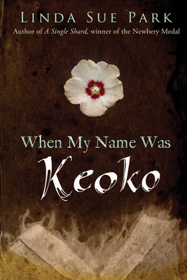 When My Name Was Keoko - Park, Linda Sue, Mrs.