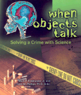 When Objects Talk: Solving a Crime with Science