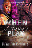 When Playa's Play