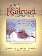 When Railroad Leaves Town V01
