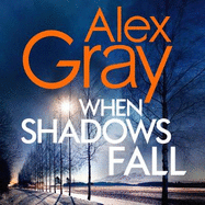 When Shadows Fall: Book 17 in the Sunday Times bestselling crime series