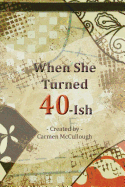 When She Turned 40-Ish