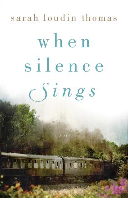 When Silence Sings - Thomas, Sarah Loudin