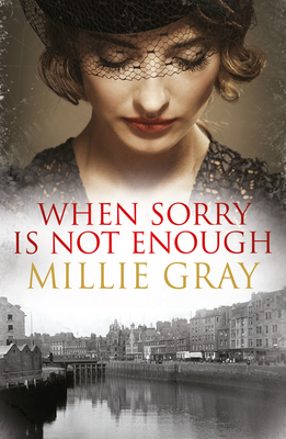 When Sorry Is Not Enough - Gray, Millie