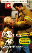 When Sparks Fly - Kent, Lynnette