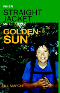 When Straightjacket Met Golden Sun