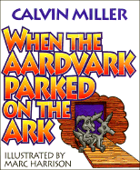 When the Aardvark Parked on the Ark, and Other Poems