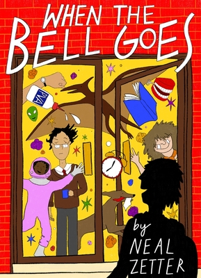 When the Bell Goes: A Rapping Rhyming Trip Through Childhood - Zetter, Neal