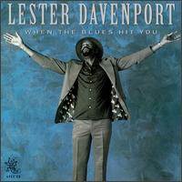 When the Blues Hit You - Lester Davenport