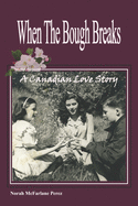 When The Bough Breaks: A Canadian Love Story