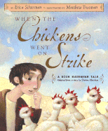 When the Chickens Went on Strike: A Rosh Hashanah Tale - Silverman, Erica, and Aleichem, Sholom