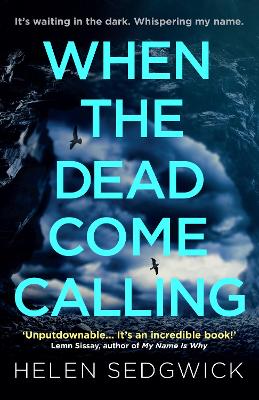 When the Dead Come Calling: The Burrowhead Mysteries: A Scottish Book Trust 2020 Great Scottish Novel - Sedgwick, Helen