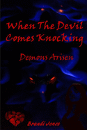 When The Devil Comes Knocking: Demons Arisen