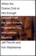 When the Drama Club Is Not Enough: Lessons from the Safe Schools Program for Gay and Lesbian Students