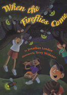 When the Fireflies Come