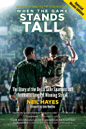 When the Game Stands Tall, Special Movie Edition: The Story of the de la Salle Spartans and Football's Longest Winning Streak