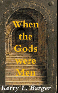 When the Gods were Men