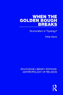 When the Golden Bough Breaks: Structuralism or Typology?