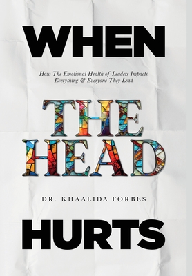 When The Head Hurts - Forbes, Khaalida, Dr.