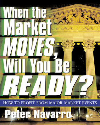 When the Market Moves, Will You Be Ready? - Navarro, Peter