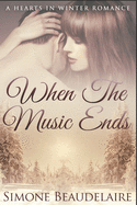 When The Music Ends: Large Print Edition