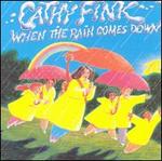 When the Rain Comes Down - Cathy Fink