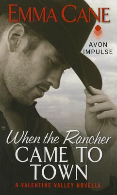 When the Rancher Came to Town - Cane, Emma