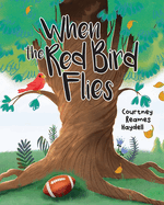 When the Red Bird Flies
