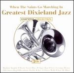 When the Saints Go Marching In: Greatest Dixieland