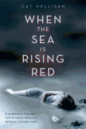 When the Sea Is Rising Red