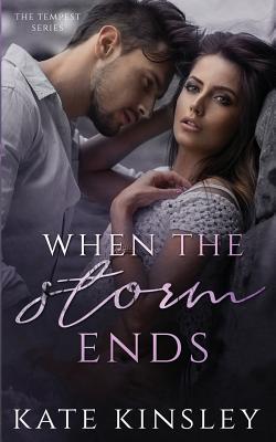 When the Storm Ends - Black, Monica (Editor), and Kinsley, Kate